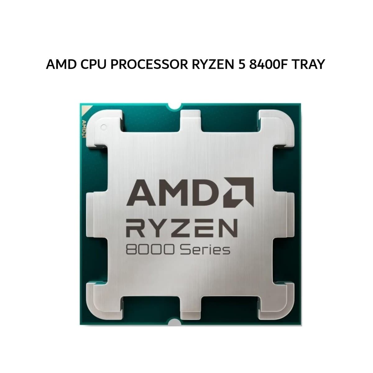 AMD CPU PROCESSOR RYZEN 5 8400F (6C/12T + 4.2-4.7GHZ) 16MB CACHE TDP 65W AM5 3Y TRAY