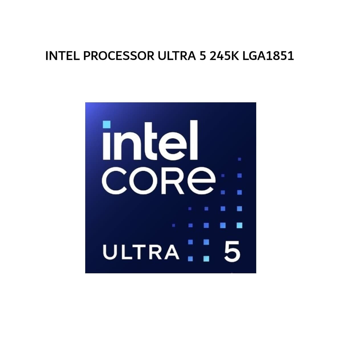 INTEL PROCESSOR ULTRA 5 245K LGA1851 3Y