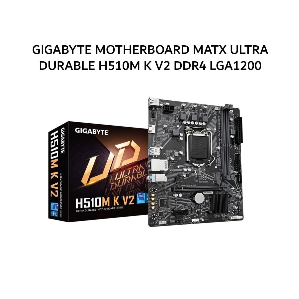 GIGABYTE MOTHERBOARD MATX ULTRA DURABLE H510M K V2 DDR4 LGA1200 /INTEL 3Y
