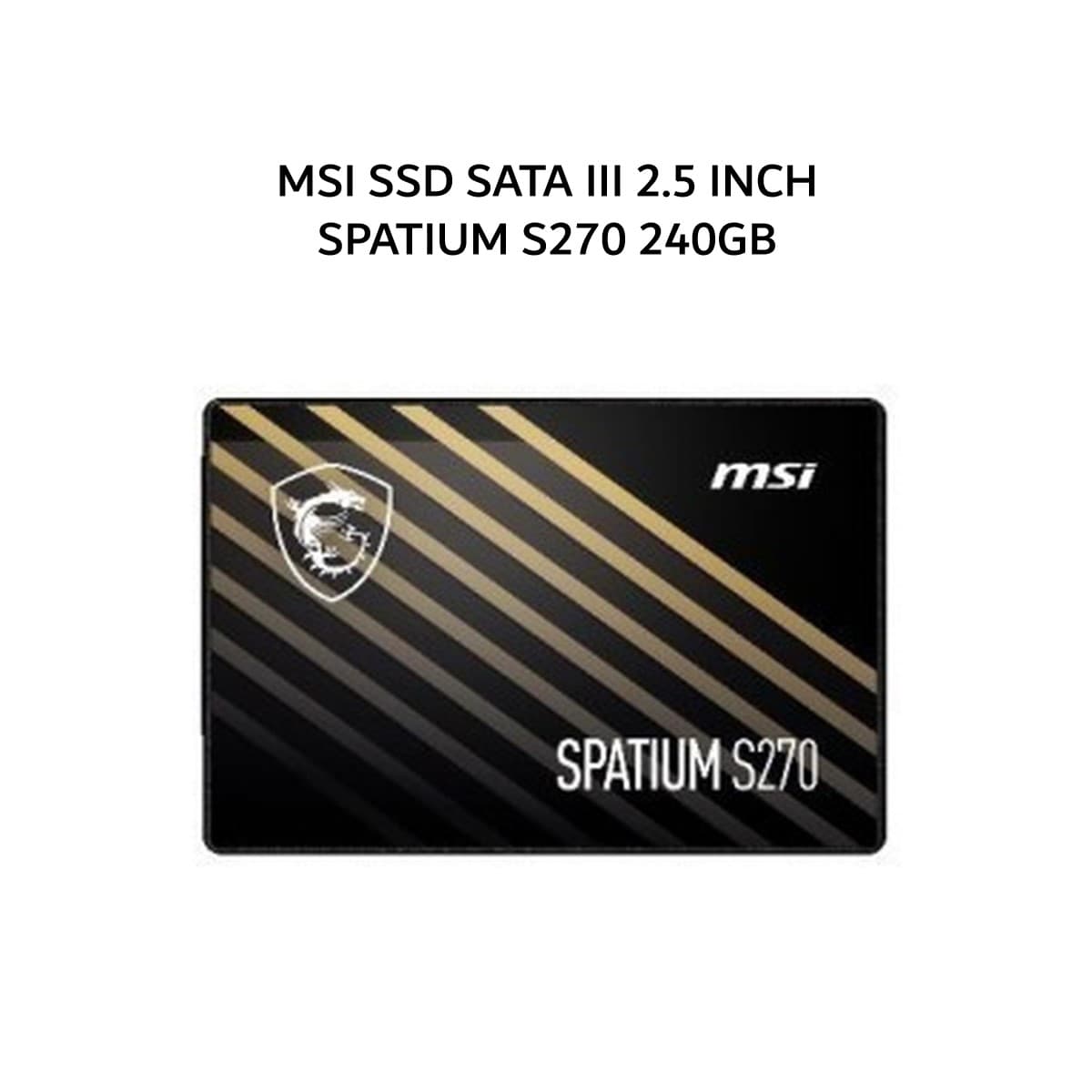MSI SSD SATA III 2.5 INCH SPATIUM S270 240GB 5Y - UP TO 360MB/S