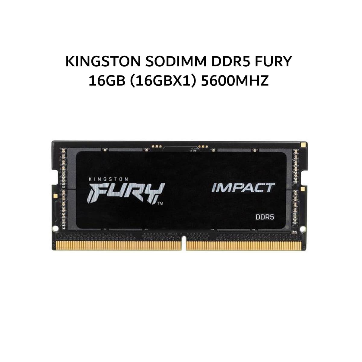 KINGSTON SODIMM DDR5 FURY 16GB (16GBX1) 5600MHZ