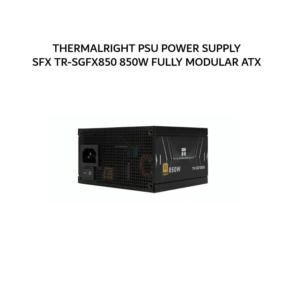 THERMALRIGHT PSU POWER SUPPLY SFX TR-SGFX850 850W (80+ GOLD) FULLY MODULAR ATX 3.1 PCIE 5.1 12V-2X6 BLACK 5Y