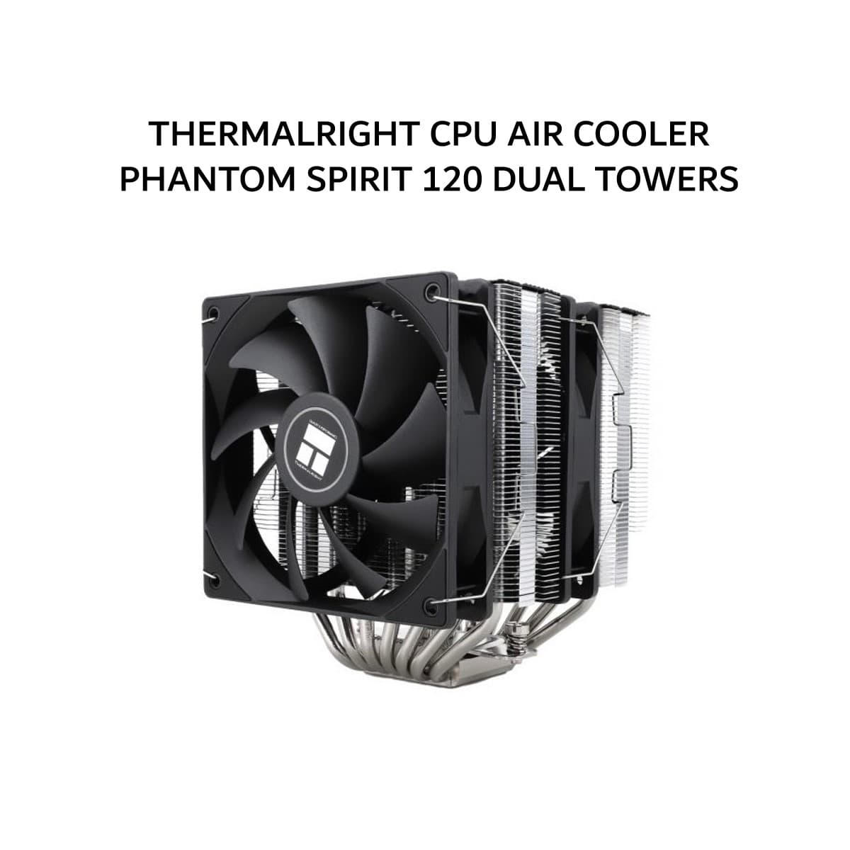 THERMALRIGHT CPU AIR COOLER PHANTOM SPIRIT 120 DUAL TOWERS (2X 120MM BLACK FAN + 7X HEATPIPES) BLACK 3Y