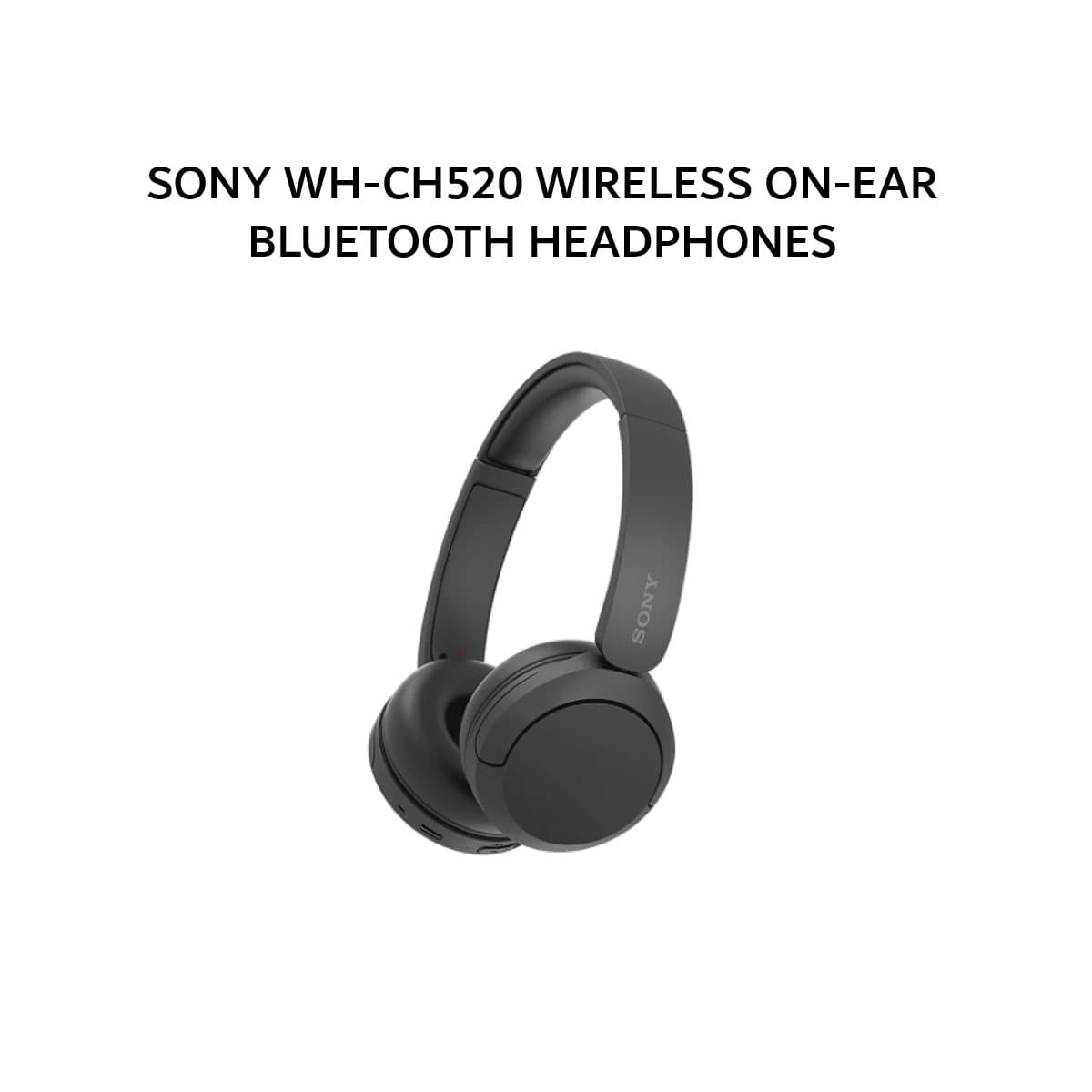 SONY WH-CH520 / WH CH520 WIRELESS ON-EAR BLUETOOTH HEADPHONES - BLACK