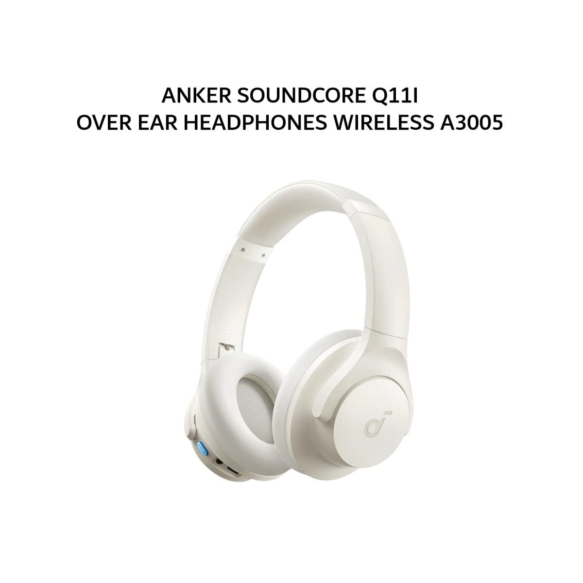 ANKER SOUNDCORE Q11I OVER EAR HEADPHONES WIRELESS A3005 - WHITE