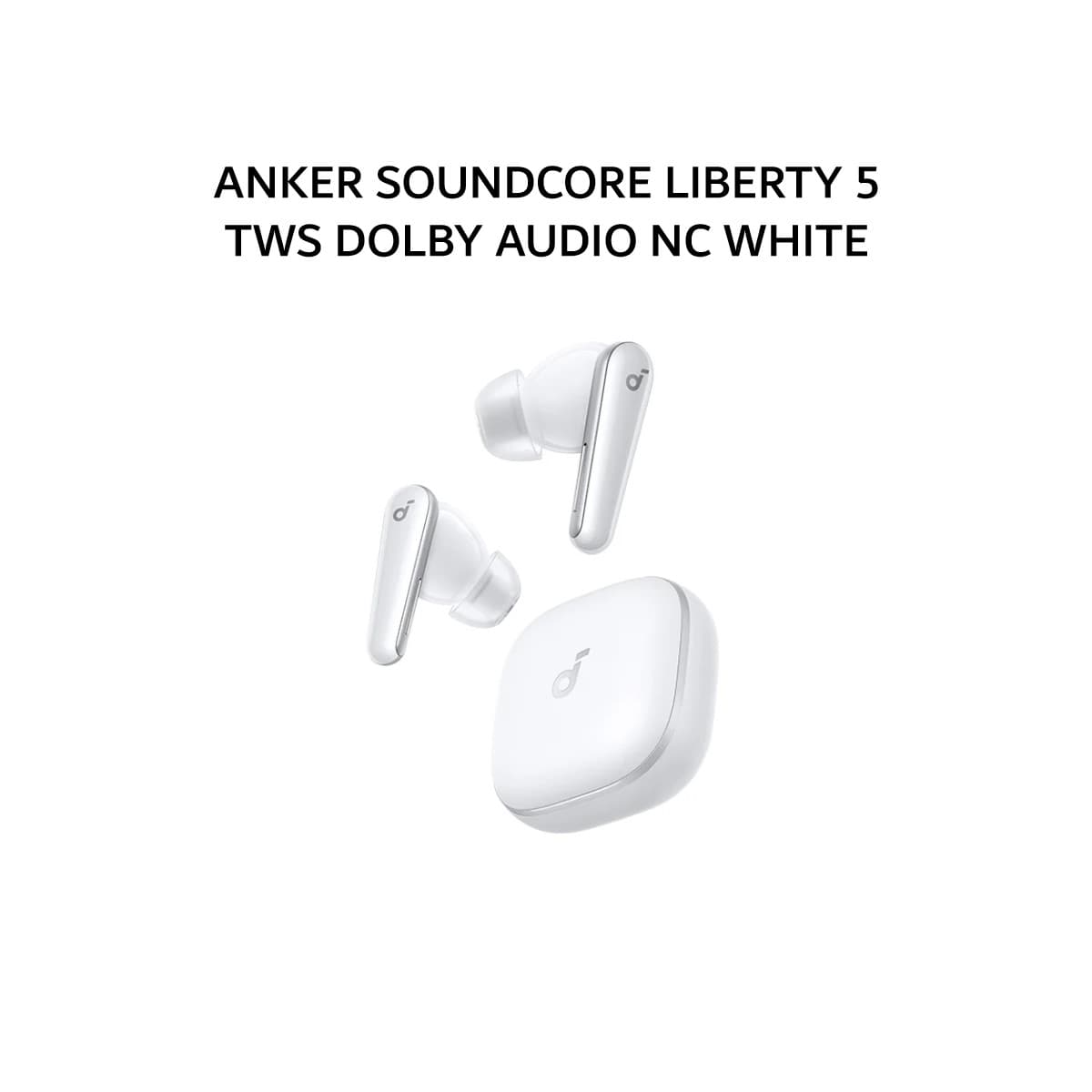 ANKER SOUNDCORE LIBERTY 5 TWS DOLBY AUDIO NC WHITE