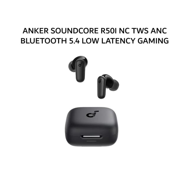 ANKER SOUNDCORE R50I NC TWS ANC BLUETOOTH 5.4 LOW LATENCY GAMING MODE IP54 0 - BLACK