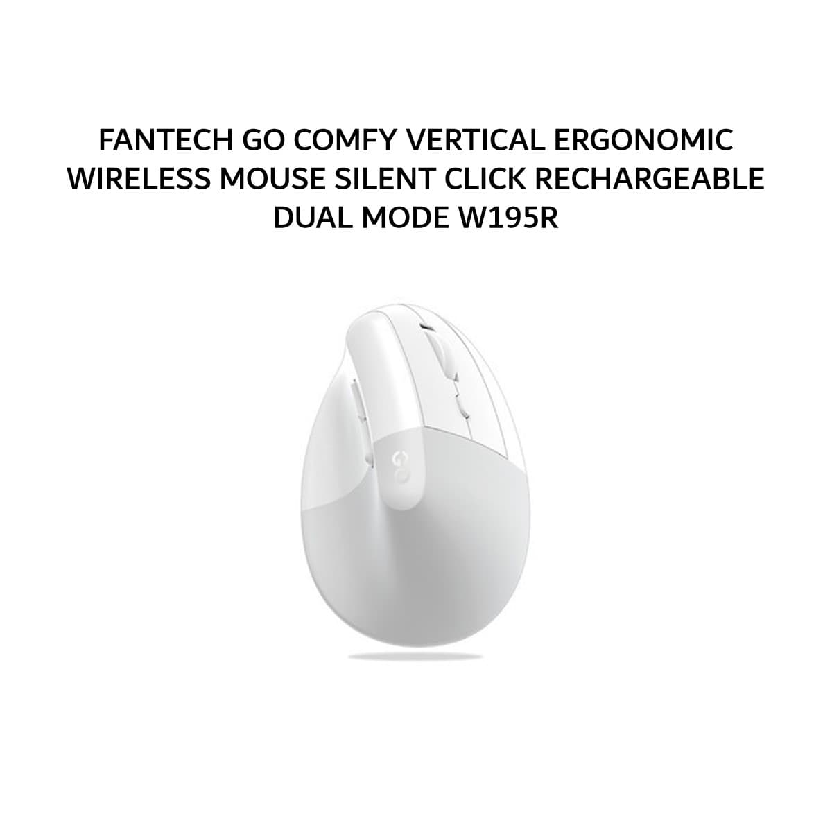 FANTECH GO COMFY VERTICAL ERGONOMIC WIRELESS MOUSE SILENT CLICK RECHARGEABLE DUAL MODE W195R - WHITE