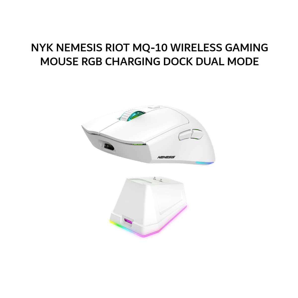 NYK NEMESIS RIOT MQ-10 / MQ10 WIRELESS GAMING MOUSE RGB CHARGING DOCK DUAL MODE - WHITE
