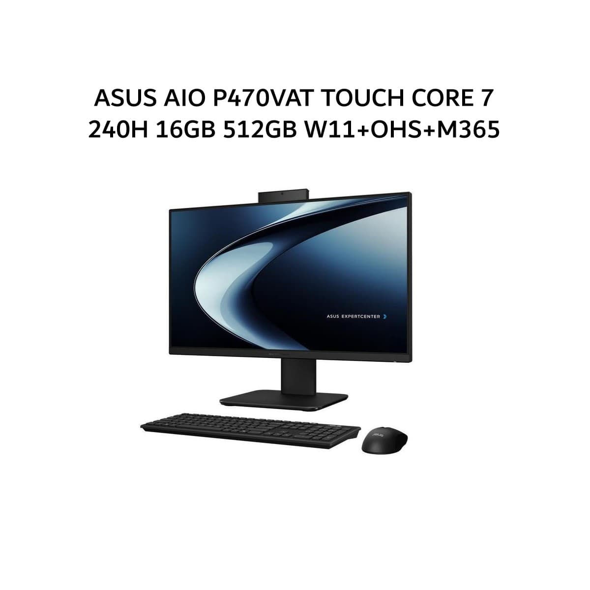 ASUS AIO P470VAT TOUCH CORE 7 240H 16GB 512GB W11+OHS+M365 27.0FHD 2Y WHT -W7152WS