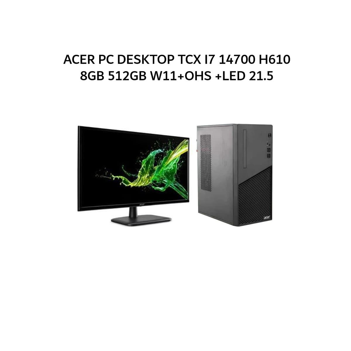 ACER PC DESKTOP TCX I7 14700 H610 8GB 512GB W11+OHS +LED 21.5
