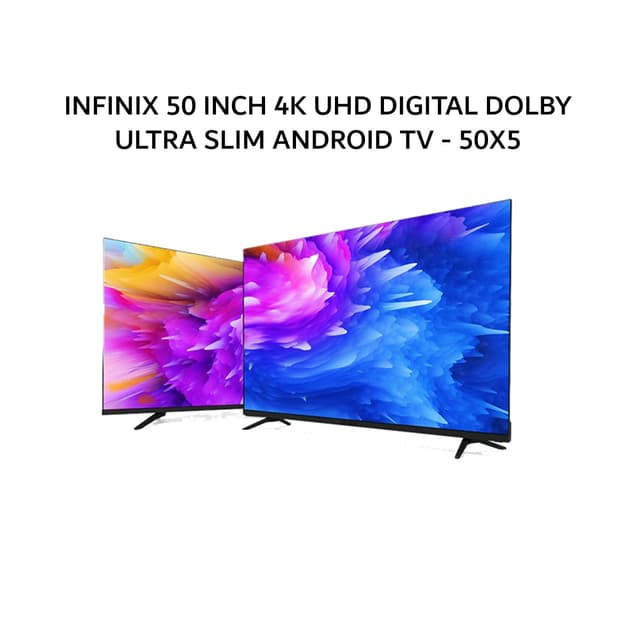 INFINIX 50 INCH 4K UHD DIGITAL DOLBY ULTRA SLIM ANDROID TV - 50X5