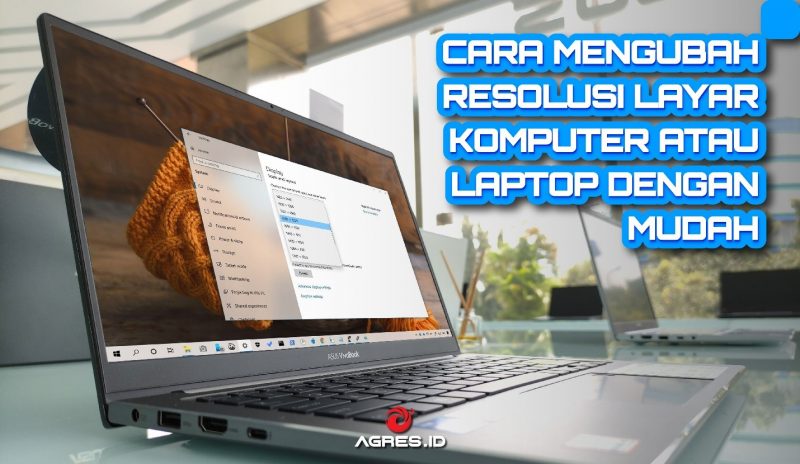 Cara Mengubah Resolusi Layar Komputer atau Laptop dengan Mudah