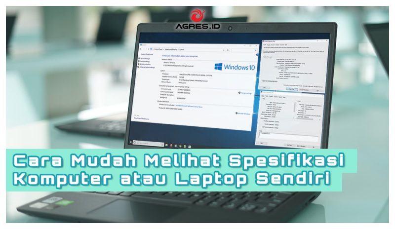 Cara Mudah Melihat Spesifikasi Komputer atau Laptop Sendiri