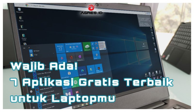 Wajib Ada! 7 Aplikasi Gratis Terbaik untuk Laptopmu