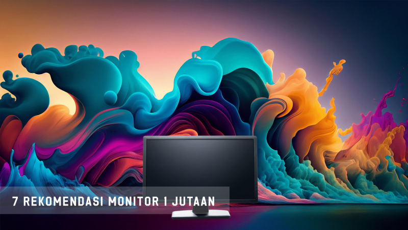 rekomendasi monitor