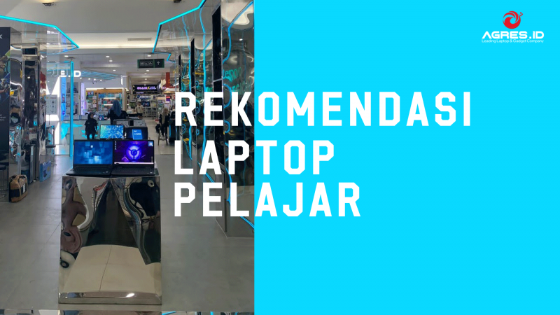 rekomendasi laptop pelajar